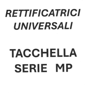 Manuale Rettificatrice universale tacchella MP 623-628-1123-1128-1623-1628-2123-2128-2623-2628